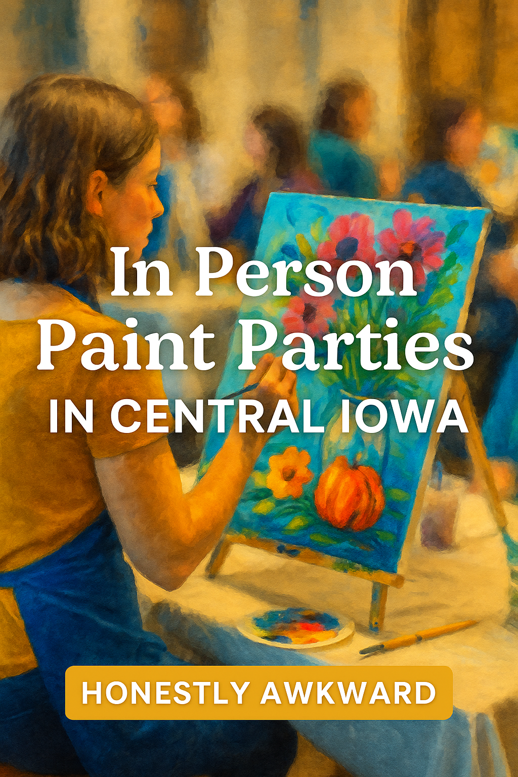 In-Person Paint Parties in Central Iowa